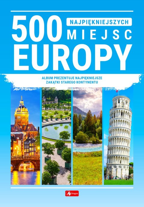 500 najpiękniejszych miejsc Europy 500 najpiękniejszych miejsc Europy