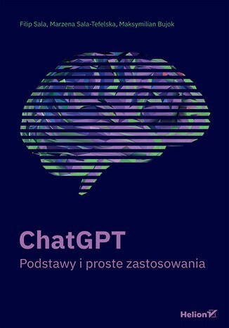 ChatGPT. Podstawy i proste zastosowania ChatGPT. Podstawy i proste zastosowania