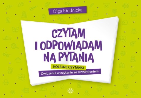 Czytam i odpowiadam na pytania Kolejne czytanki Ćwiczenia w czytaniu ze zrozumieniem Czytam i odpowiadam na pytania Kolejne czytanki Ćwiczenia w czytaniu ze zrozumieniem