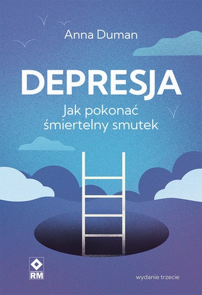 Depresja Jak pokonać śmiertelny smutek wyd. 2024 Depresja Jak pokonać śmiertelny smutek wyd. 2024