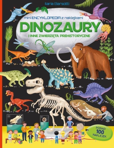 Dinozaury i inne zwierzęta prehistoryczne. Mini encyklopedia z naklejkami Dinozaury i inne zwierzęta prehistoryczne. Mini encyklopedia z naklejkami