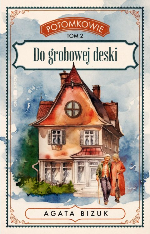 Do grobowej deski. Potomkowie. Tom 2 Do grobowej deski. Potomkowie. Tom 2