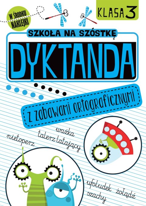 Dyktanda z zabawami ortograficznymi klasa 3 szkoła na szóstkę Dyktanda z zabawami ortograficznymi klasa 3 szkoła na szóstkę