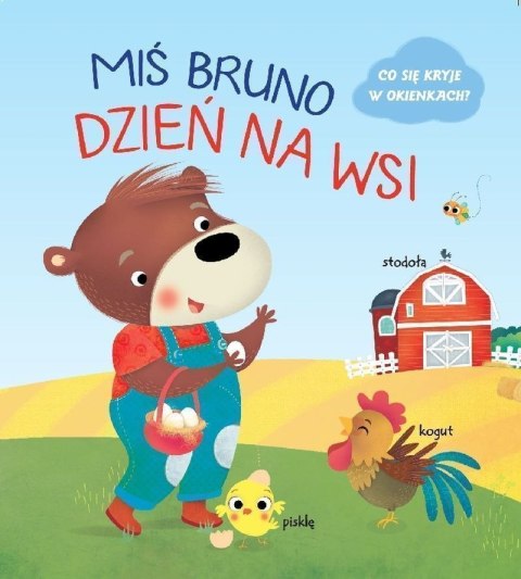 Dzień na wsi. Miś Bruno Dzień na wsi. Miś Bruno