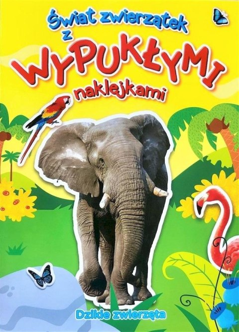 Dzikie zwierzęta. Świat zwierzątek z wypukłymi naklejkami Dzikie zwierzęta. Świat zwierzątek z wypukłymi naklejkami