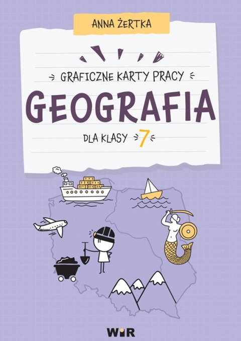 Geografia Graficzne karty pracy dla klasy 7 Geografia Graficzne karty pracy dla klasy 7