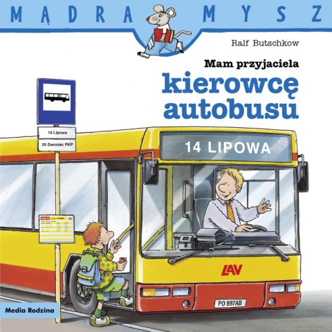 Mam przyjaciela kierowcę autobusu. Mądra Mysz Mam przyjaciela kierowcę autobusu. Mądra Mysz
