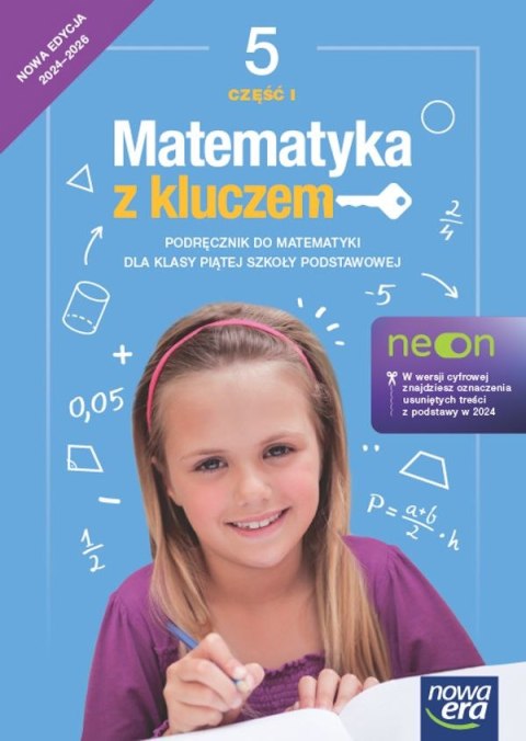 Matematyka z kluczem NEON podręcznik dla klasy 5 część 1 szkoły podstawowej EDYCJA 2024-2026 Matematyka z kluczem NEON podręcznik dla klasy 5 część 1 szkoły podstawowej EDYCJA 2024-2026