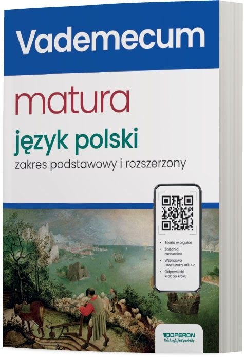Matura 2025 Język polski vademecum zakres podstawowy i rozszerzony Matura 2025 Język polski vademecum zakres podstawowy i rozszerzony