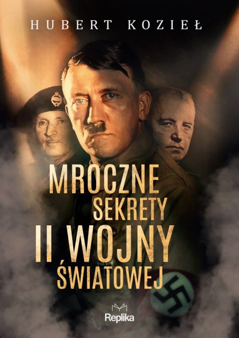Mroczne sekrety II wojny światowej Mroczne sekrety II wojny światowej
