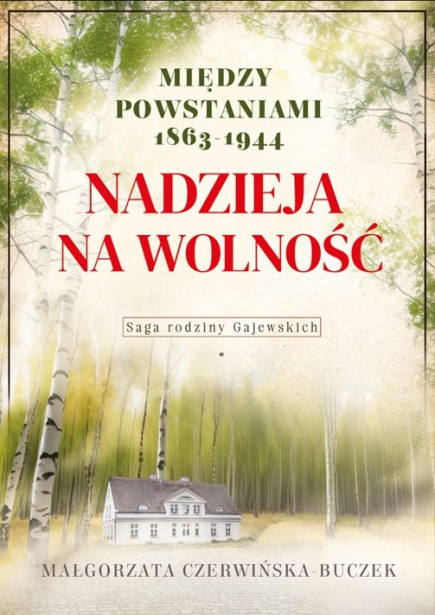 Nadzieja na wolność. Między powstaniami 1863-1944 Nadzieja na wolność. Między powstaniami 1863-1944