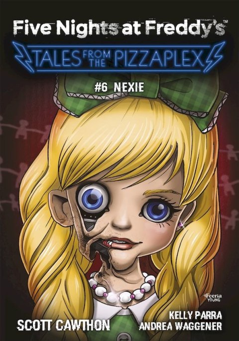 Nexie. Five Nights at Freddy's. Tales from the Pizzaplex. Tom 6 Nexie. Five Nights at Freddy's. Tales from the Pizzaplex. Tom 6