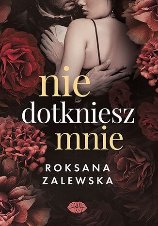 Nie dotkniesz mnie Nie dotkniesz mnie