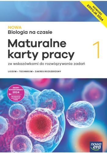 Nowa Biologia na czasie 1 maturalne karty pracy liceum i technikum zakres rozszerzony Edycja 2024 Nowa Biologia na czasie 1 maturalne karty pracy liceum i technikum zakres rozszerzony Edycja 2024