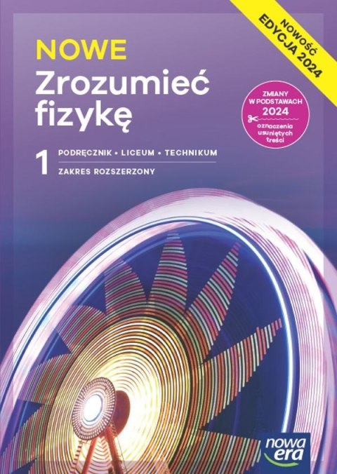 Nowa fizyka zrozumieć fizykę podręcznik 1 liceum i technikum zakres rozszerzony EDYCJA 2024 Nowa fizyka zrozumieć fizykę podręcznik 1 liceum i technikum zakres rozszerzony EDYCJA 2024