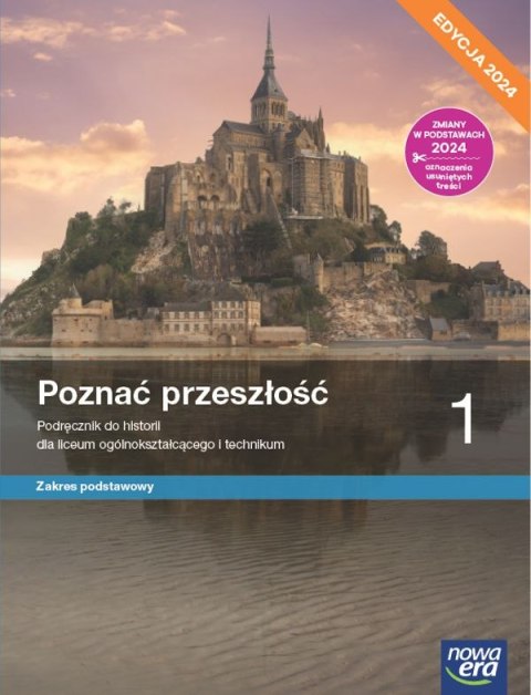 Nowa historia Poznać przeszłość podręcznik 1 liceum technikum zakres podstawowy EDYCJA 2024 Nowa historia Poznać przeszłość podręcznik 1 liceum technikum zakres podstawowy EDYCJA 2024