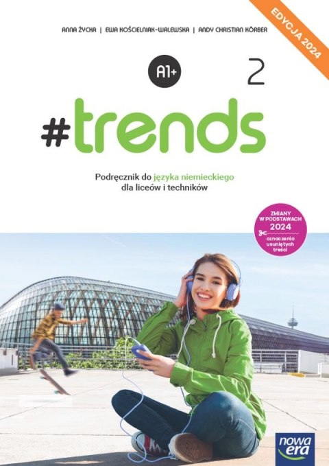 Nowa język niemiecki #trends 2 podręcznik liceum i technikum EDYCJA 2024 Nowa język niemiecki #trends 2 podręcznik liceum i technikum EDYCJA 2024
