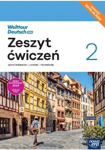 Nowa język niemiecki welttour deutsch neu 2 zeszyt ćwiczeń liceum i technikum EDYCJA 2024 Nowa język niemiecki welttour deutsch neu 2 zeszyt ćwiczeń liceum i technikum EDYCJA 2024