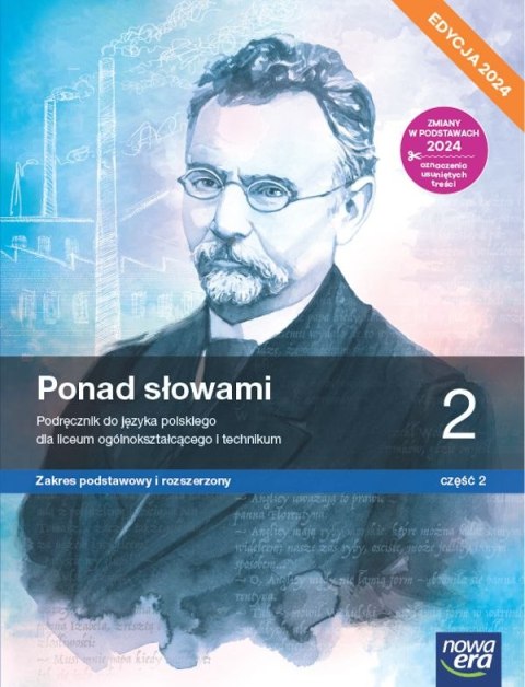 Nowa język polski ponad słowami podręcznik klasa 2 część 2 liceum i technikum zakres podstawowy i rozszerzony EDYCJA 2024 Nowa język polski ponad słowami podręcznik klasa 2 część 2 liceum i technikum zakres podstawowy i rozszerzony EDYCJA 2024