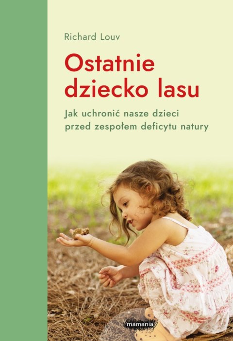 Ostatnie dziecko lasu wyd. 2024 Ostatnie dziecko lasu wyd. 2024