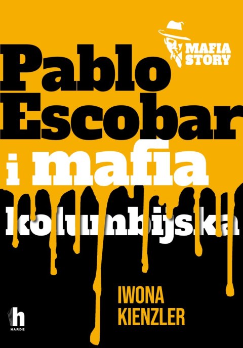 Pablo Escobar i mafia kolumbijska. Mafia story Pablo Escobar i mafia kolumbijska. Mafia story