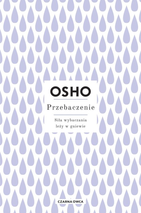 Przebaczenie. Siła wybaczania leży w gniewie Przebaczenie. Siła wybaczania leży w gniewie