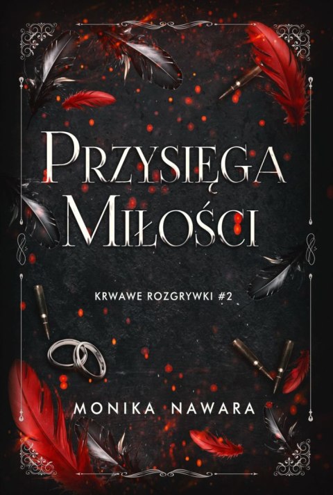 Przysięga Miłości. Krwawe Rozgrywki. Tom 2 Przysięga Miłości. Krwawe Rozgrywki. Tom 2