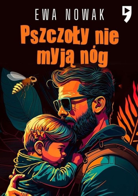 Pszczoły nie myją nóg Pszczoły nie myją nóg