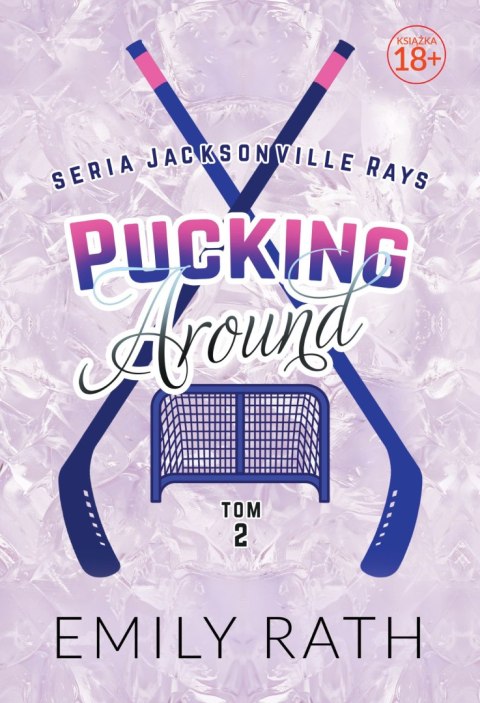 Pucking Around. Jacksonville Rays. Tom 2 Pucking Around. Jacksonville Rays. Tom 2