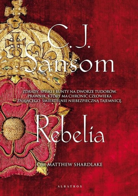 Rebelia. Matthew Shardlake. Tom 3 Rebelia. Matthew Shardlake. Tom 3