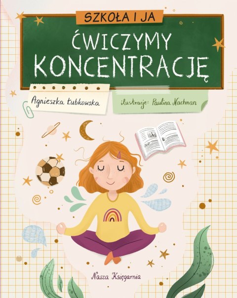 Szkoła i ja. Ćwiczymy koncentrację Szkoła i ja. Ćwiczymy koncentrację
