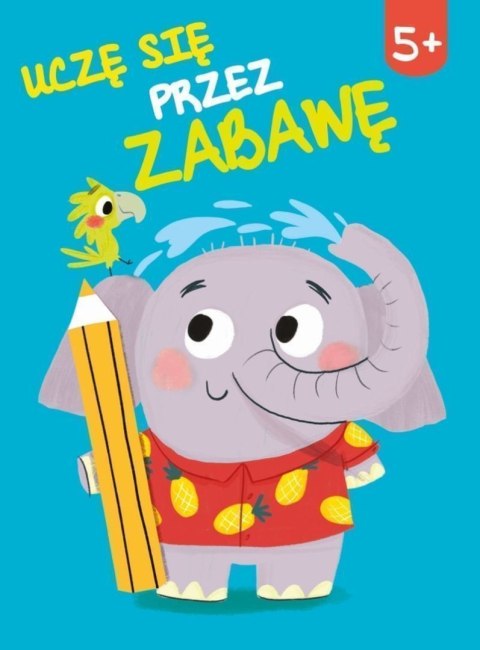 Uczę się przez zabawę 5+ Uczę się przez zabawę 5+