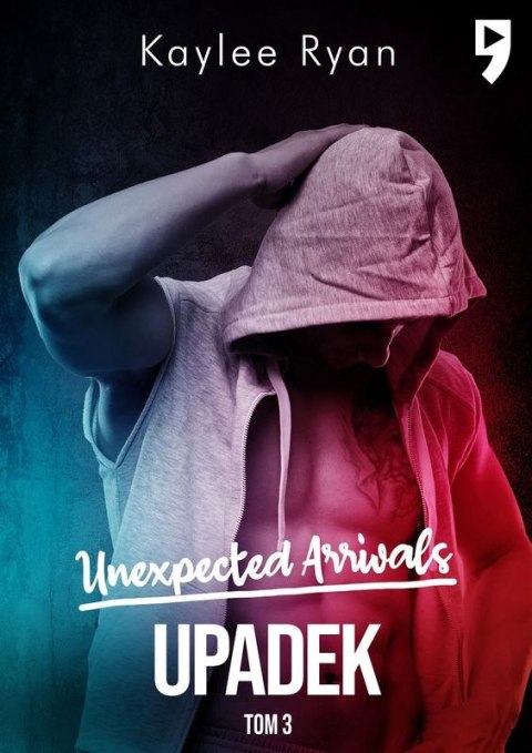 Upadek. Unexpected Arrivals. Tom 3 Upadek. Unexpected Arrivals. Tom 3