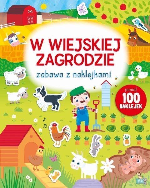 W wiejskiej zagrodzie. Zabawa z naklejkami W wiejskiej zagrodzie. Zabawa z naklejkami