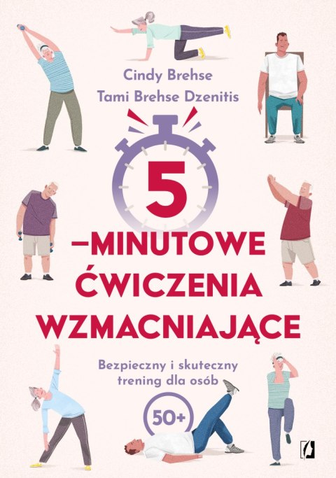 5-minutowe ćwiczenia wzmacniające. Bezpieczny i skuteczny trening dla osób 50+ 5-minutowe ćwiczenia wzmacniające. Bezpieczny i skuteczny trening dla osób 50+
