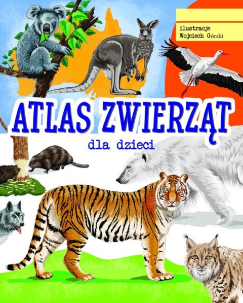 Atlas zwierząt dla dzieci Atlas zwierząt dla dzieci