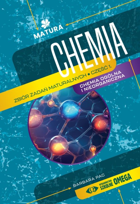 Chemia Zbiór zadań maturalnych Część 1 - II wydanie Chemia Zbiór zadań maturalnych Część 1 - II wydanie