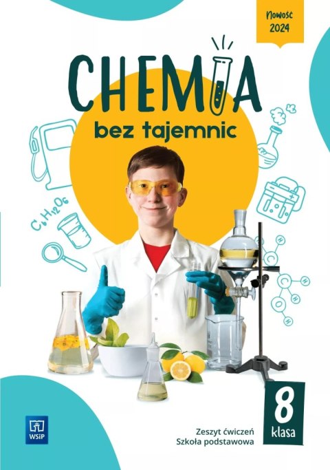 Chemia bez tajemnic zeszyt ćwiczeń klasa 8 szkoła podstawowa Chemia bez tajemnic zeszyt ćwiczeń klasa 8 szkoła podstawowa