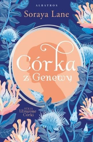 Córka z Genewy. Utracone córki, Tom 4 Córka z Genewy. Utracone córki, Tom 4