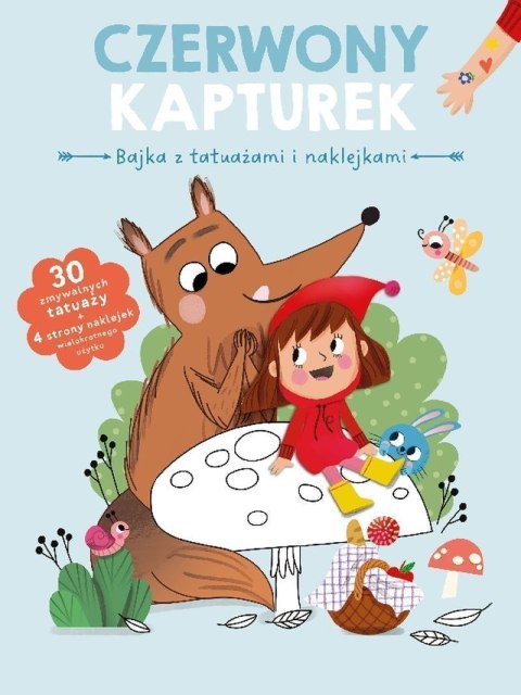 Czerwony kapturek. Bajka z tatuażami i naklejkami Czerwony kapturek. Bajka z tatuażami i naklejkami