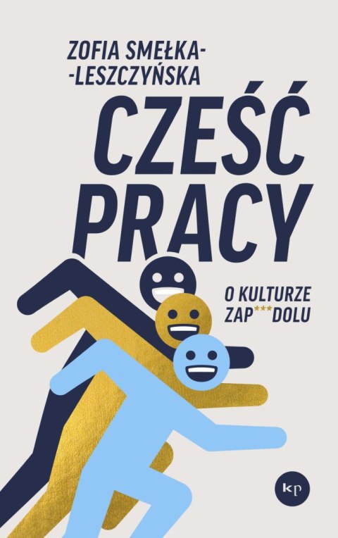 Cześć pracy. O kulturze zapierdolu Cześć pracy. O kulturze zapierdolu