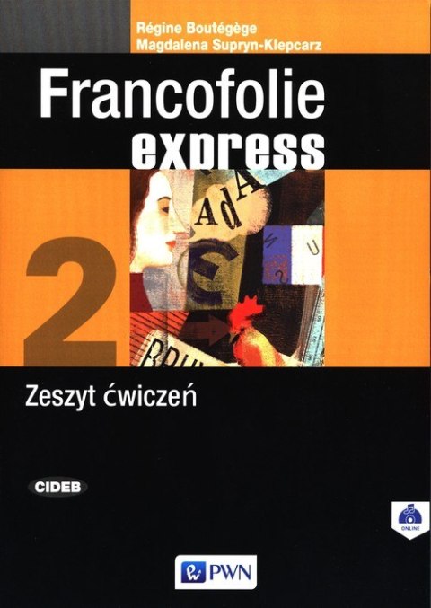 Francofolie express 2 Zeszyt ćwiczeń. Francofolie express 2 Zeszyt ćwiczeń.