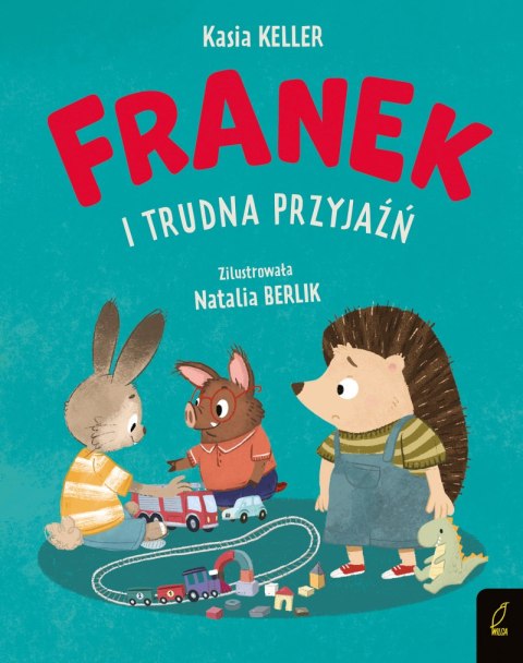 Franek i trudna przyjaźń. Jeżyk Franek Franek i trudna przyjaźń. Jeżyk Franek