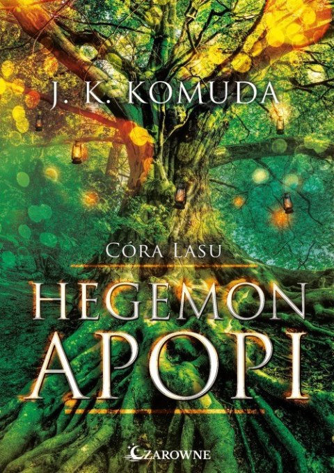 Hegemon Apopi. Córa Lasu. Tom 1 Hegemon Apopi. Córa Lasu. Tom 1