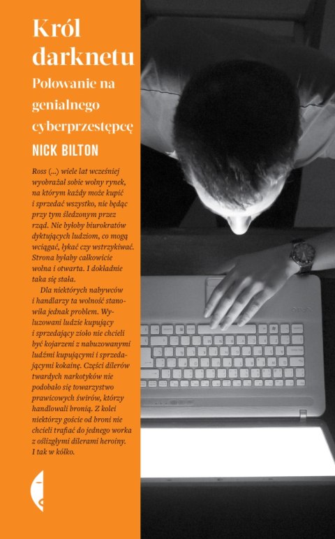Król darknetu. Polowanie na genialnego cyberprzestępcę wyd. 3 Król darknetu. Polowanie na genialnego cyberprzestępcę wyd. 3