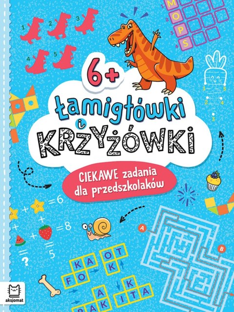 Łamigłówki i krzyżówki. Ciekawe zadania dla przedszkolaków 6+ Łamigłówki i krzyżówki. Ciekawe zadania dla przedszkolaków 6+