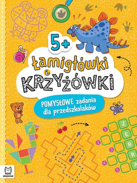 Łamigłówki i krzyżówki. Pomysłowe zadania dla przedszkolaków 5+ Łamigłówki i krzyżówki. Pomysłowe zadania dla przedszkolaków 5+