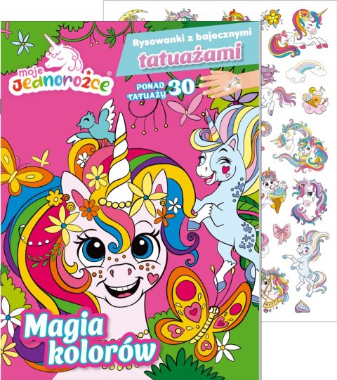 Magia kolorów. Moje Jednorożce. Rysowanki z bajecznymi tatuażami Magia kolorów. Moje Jednorożce. Rysowanki z bajecznymi tatuażami