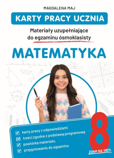 Matematyka. Karty pracy ucznia. Materiały uzupełniające do egzaminu ósmoklasisty Matematyka. Karty pracy ucznia. Materiały uzupełniające do egzaminu ósmoklasisty