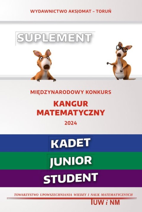 Matematyka z wesołym kangurem - Suplement 2024 Matematyka z wesołym kangurem - Suplement 2024